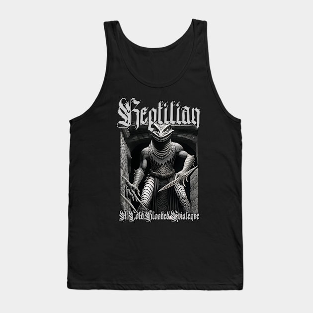 Reptilian...A Cold Blooded Existence  (Version 5) Tank Top by Silent Strega Streetwear